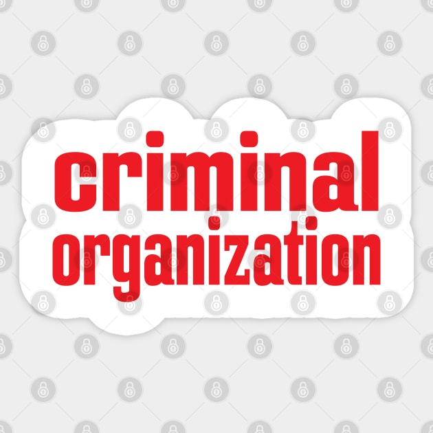 Criminal Organization Sticker by ProjectX23 Orange